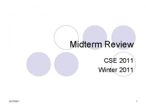 Midterm Review CSE 2011 Winter 2011 12172021 1