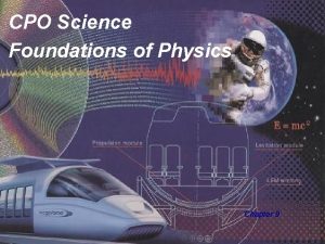 CPO Science Foundations of Physics Chapter 9 Chapter