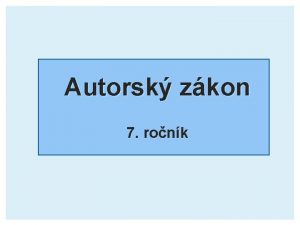 Autorsk zkon 7 ronk Licence jsou podmnky a