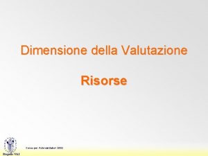 Dimensione della Valutazione Risorse Corso per Autovalutatori 2002