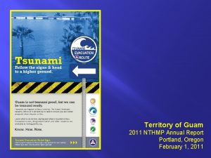 Territory of Guam 2011 NTHMP Annual Report Portland