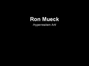 Ron Mueck hyperrealism Art Big Man Boy Big