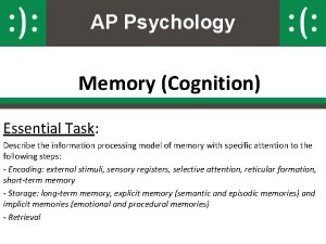 AP Psychology Memory Cognition Essential Task Describe the