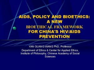 AIDS POLICY AND BIOETHICS A NEW BIOETHICAL FRAMEWORK