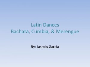 Latin Dances Bachata Cumbia Merengue By Jasmin Garcia