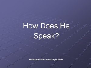 How Does He Speak Bhaktivedanta Leadership Centre Arjuna