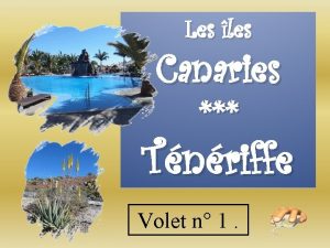 Les les Canaries Tnriffe Volet n 1 Les