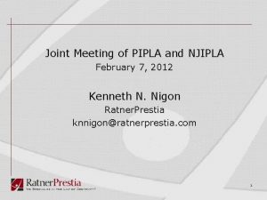 Joint Meeting of PIPLA and NJIPLA February 7