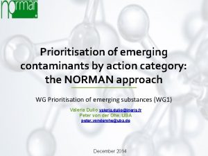 Prioritisation of emerging contaminants by action category the