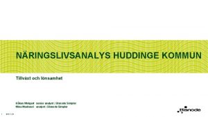 NRINGSLIVSANALYS HUDDINGE KOMMUN Tillvxt och lnsamhet Hkan Wolgast