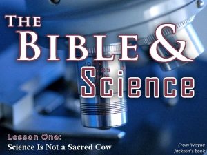 Lesson One Science Is Not a Sacred Cow