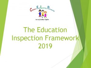 The Education Inspection Framework 2019 Aims of the