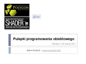 Puapki programowania obiektowego Wersja 2 29 marca 2011