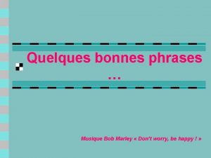 Quelques bonnes phrases Musique Bob Marley Dont worry