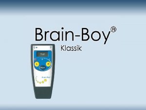 bersicht Allgemeine Informationen Bedienung des BrainBoy Klassik Spiele