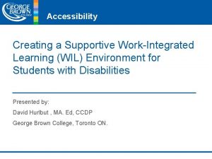 Accessibility Creating a Supportive WorkIntegrated Learning WIL Environment