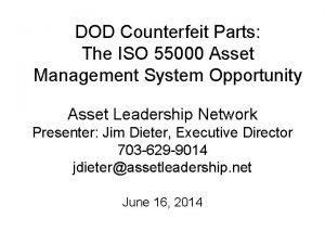 DOD Counterfeit Parts The ISO 55000 Asset Management