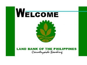 LANDBANK ATM PAYROLL SYSTEM Most extensive branch network