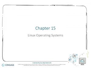 Chapter 15 Linux Operating Systems Understanding Operating Systems
