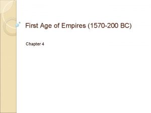 First Age of Empires 1570 200 BC Chapter