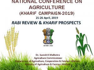 NATIONAL CONFERENCE ON AGRICULTURE KHARIF CAMPAIGN2019 25 26