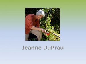 Jeanne Du Prau On her website Jeanne Du