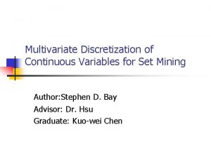 Multivariate Discretization of Continuous Variables for Set Mining