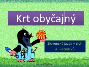 Krt obyajn Slovensk jazyk sloh 4 Ronk Z