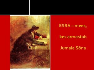 ESRA mees kes armastab Jumala Sna Jeesus ta