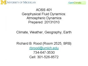 AOSS 401 Geophysical Fluid Dynamics Atmospheric Dynamics Prepared