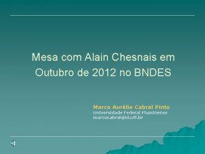 Mesa com Alain Chesnais em Outubro de 2012