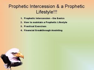 Prophetic Intercession a Prophetic Lifestyle 1 Prophetic Intercession