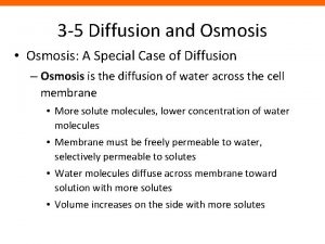 3 5 Diffusion and Osmosis Osmosis A Special
