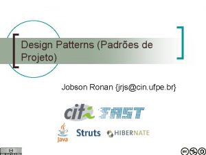 Design Patterns Padres de Projeto Jobson Ronan jrjscin