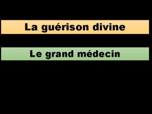 La gurison divine Le grand mdecin Dieu veutil