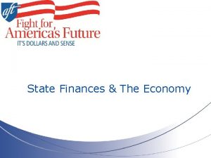 State Finances The Economy 2 A OnceinaGeneration Downturn