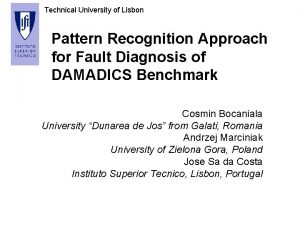 Technical University of Lisbon Pattern Recognition Approach for