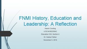 FNMI History Education and Leadership A Reflection Naomi