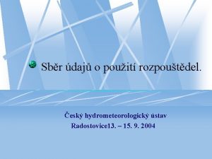 Sbr daj o pouit rozpoutdel esk hydrometeorologick stav