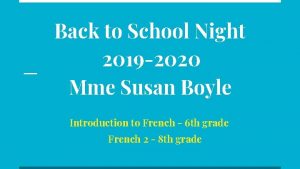 Back to School Night 2019 2020 Mme Susan