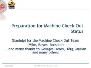 Preparation for Machine CheckOut Status Gianluigi for the