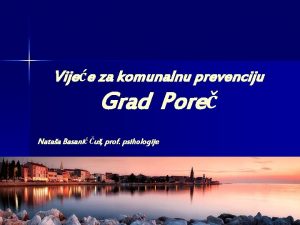 Vijee za komunalnu prevenciju Grad Pore Nataa Basani