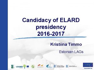 Candidacy of ELARD presidency 2016 2017 Kristiina Timmo