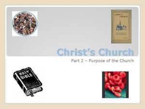 Christs Church Part 2 Purpose of the Church