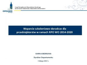 Urzd Marszakowski Wojewdztwa Opolskiego DEPARTAMENT KOORDYNACJI PROGRAMW OPERACYJNYCH