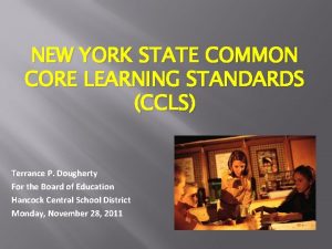 NEW YORK STATE COMMON CORE LEARNING STANDARDS CCLS