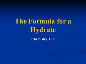 The Formula for a Hydrate Chemistry 11 5