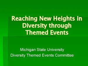 Reaching New Heights in Diversity through Themed Events