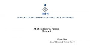 INDIAN RAILWAYS INSTITUTE OF FINANCIAL MANAGEMENT All about