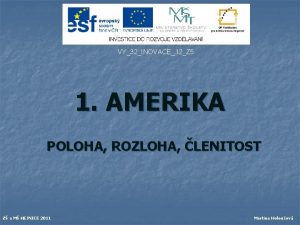 VY32INOVACE12Z 5 1 AMERIKA POLOHA ROZLOHA LENITOST Z